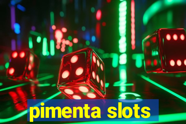 pimenta slots